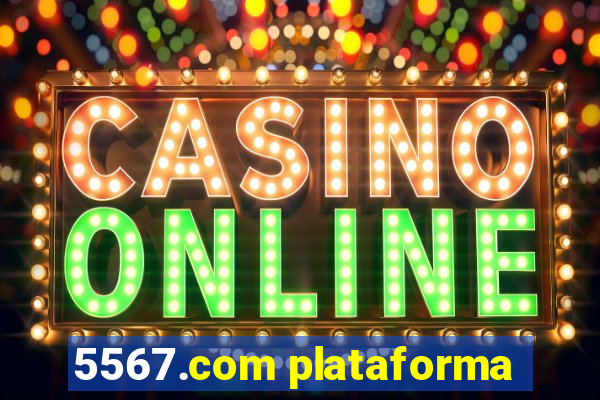 5567.com plataforma